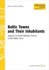 bokomslag Baltic Towns and Their Inhabitants : Aspects on Early Modern Towns in the Baltic Area