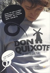 Stina Bengtsson, Lars Lundgren - The Don Quixote of youth culture : media use and cultural preferences among students in Estonia and Sweden, Häftad