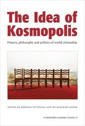 bokomslag The Idea of Kosmopolis : History and politics of world citizenship