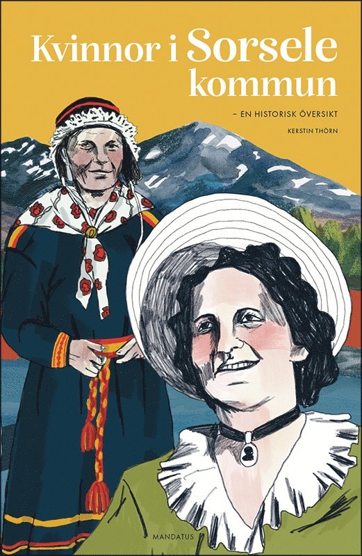 Kerstin Thörn - Kvinnor i Sorsele kommun : en historisk översikt, Häftad