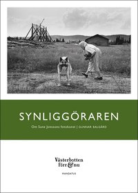 bokomslag Synliggöraren : Om Sune Jonssons fotokonst
