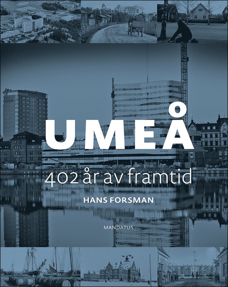 Umeå: 402 år av framtid 1