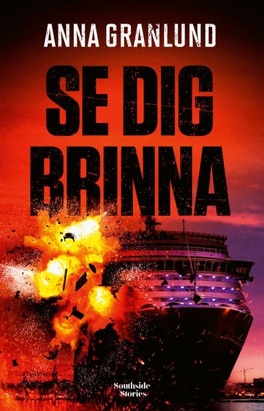 Anna Granlund - Se dig brinna, Inbunden