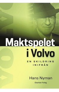 bokomslag Maktspelet i Volvo : en skildring inifrån