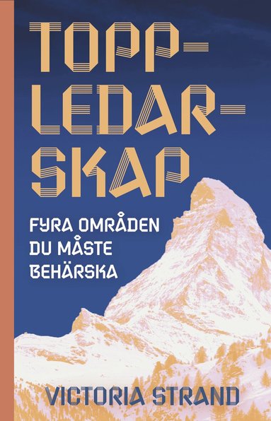 Victoria Strand - Toppledarskap : fyra områden du måste behärska, Inbunden
