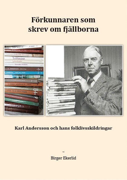 Förkunnaren som skrev om fjällborna : Karl Andersson och hans folklivsskildringar