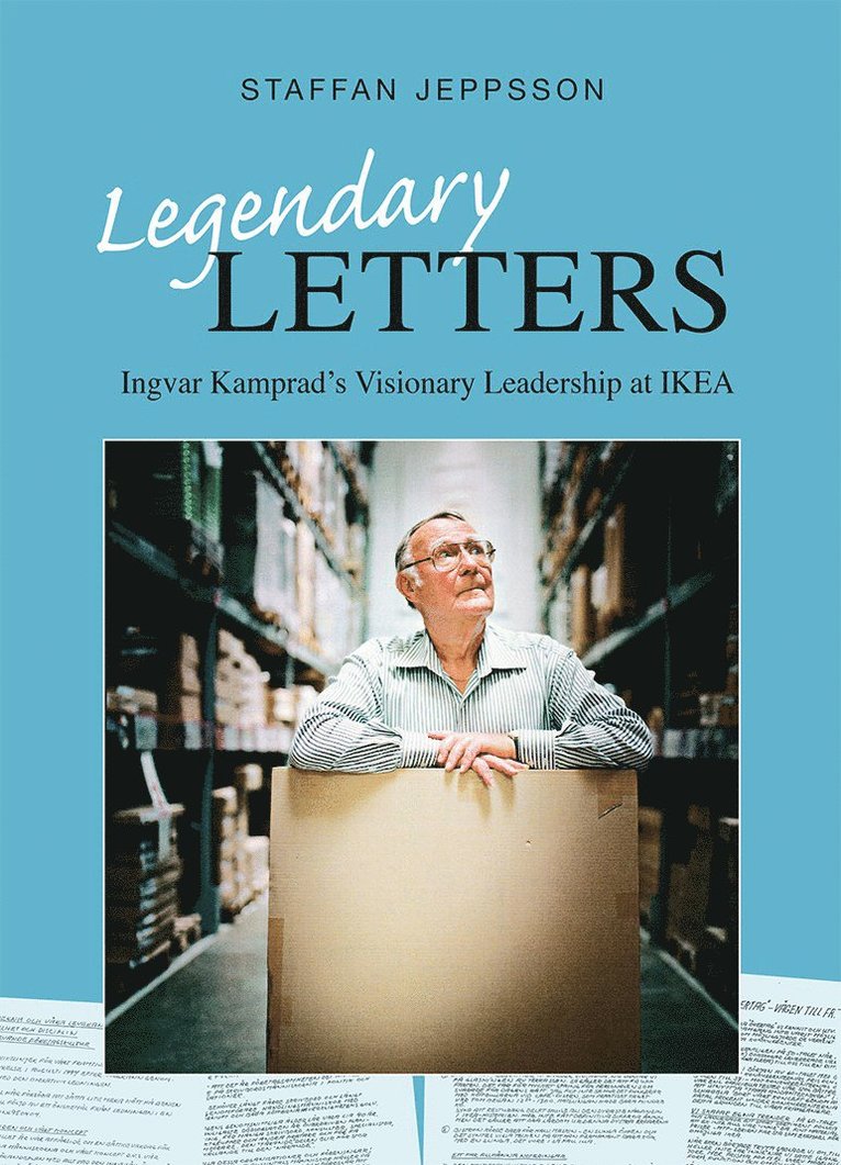 Legendary letters : Ingvar Kamprads visionary leadership at IKEA 1