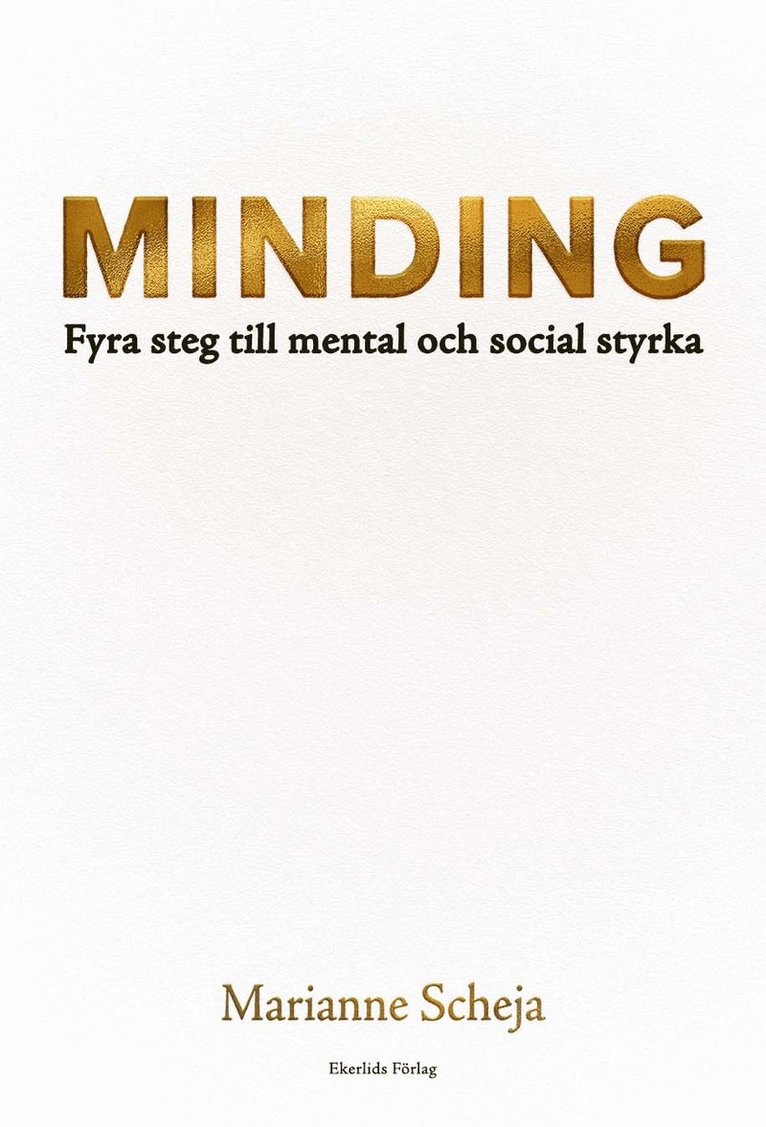 Minding : fyra steg till mental och social styrka 1