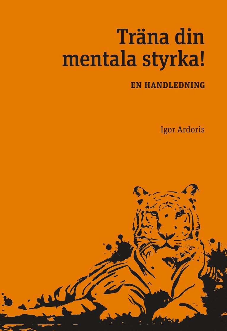 Träna din mentala styrka : en handledning 1