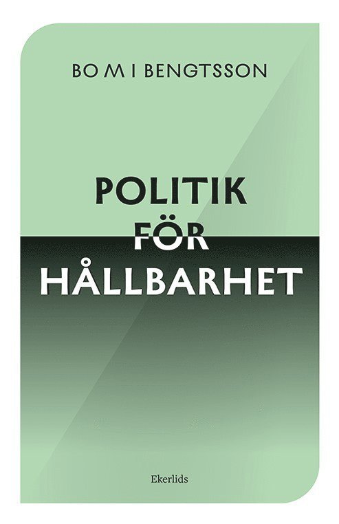Bo M I Bengtsson - Vägskäl : hållbar politik för framtiden, Kartonnage