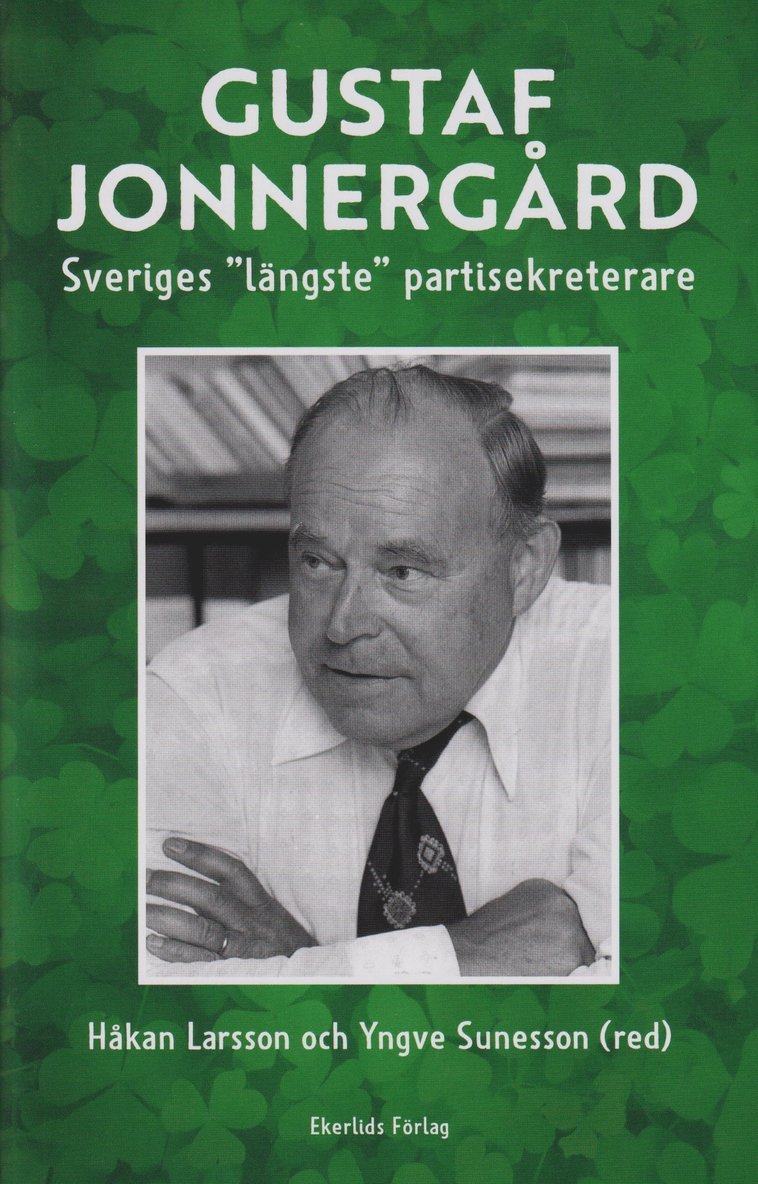 Gustaf Jonnergård : Sveriges "längste" partisekreterare 1