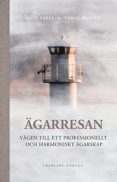 bokomslag Ägarresan : vägen till ett professionellt och harmoniskt ägarskap