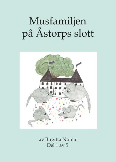 bokomslag Musfamiljen på Åstorps slott. D 1