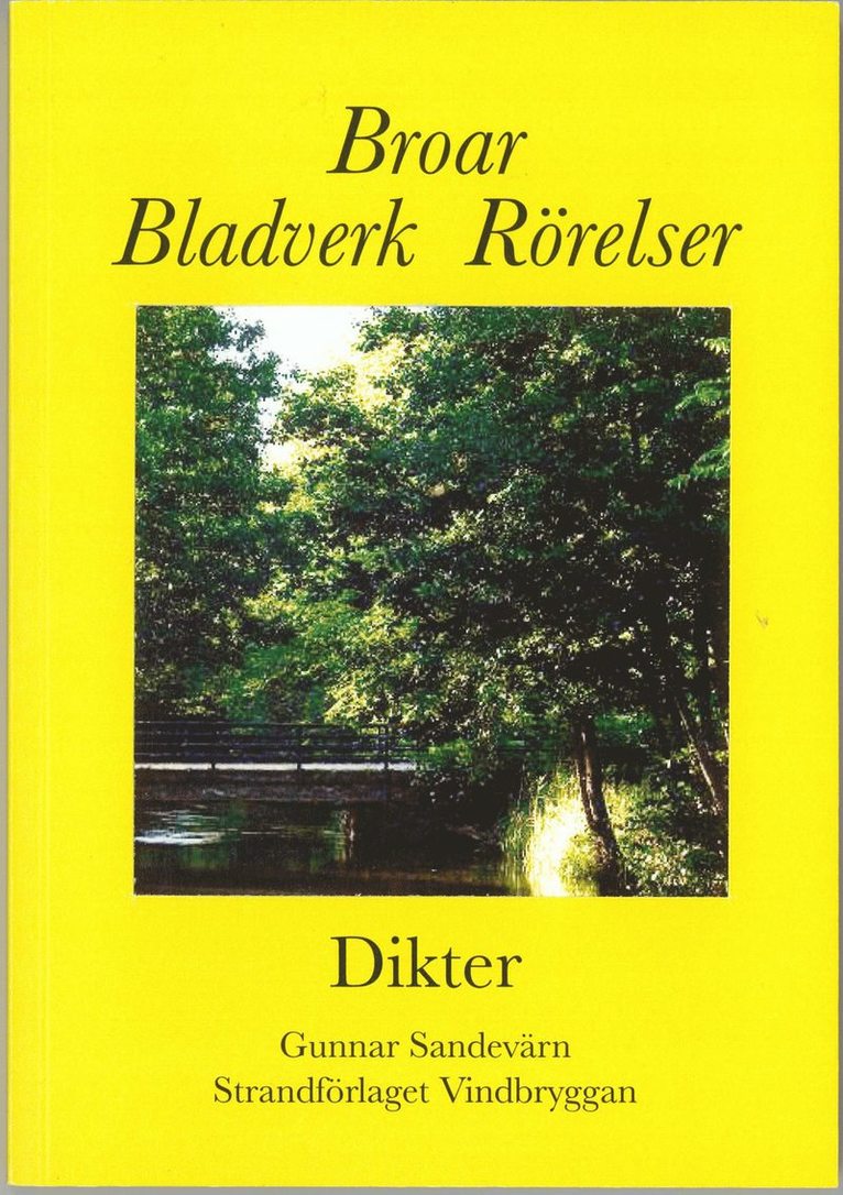 Broar, bladverk, rörelser