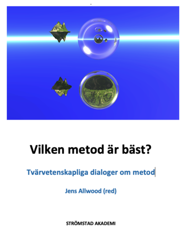 Elisabeth Ahlsén, Jens Allwood, Leif Bloch Rasmussen, Per Flensburg, Anders Gustavsson, KG Hammarlund, Ulf Persson, Claes Uggla, Peter Währborg - Vilken metod är bäst? : tvärvetenskapliga dialoger om metod, Inbunden