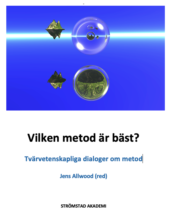 Vilken metod är bäst? : tvärvetenskapliga dialoger om metod