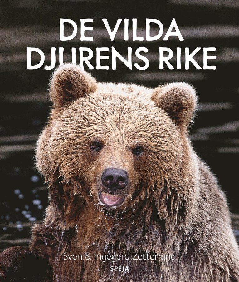Sven Zetterlund, Ingegerd Zetterlund - De vilda djurens rike, Inbunden