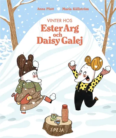 Anna Platt, Maria Källström - Vinter hos Ester Arg och Daisy Galej, Inbunden