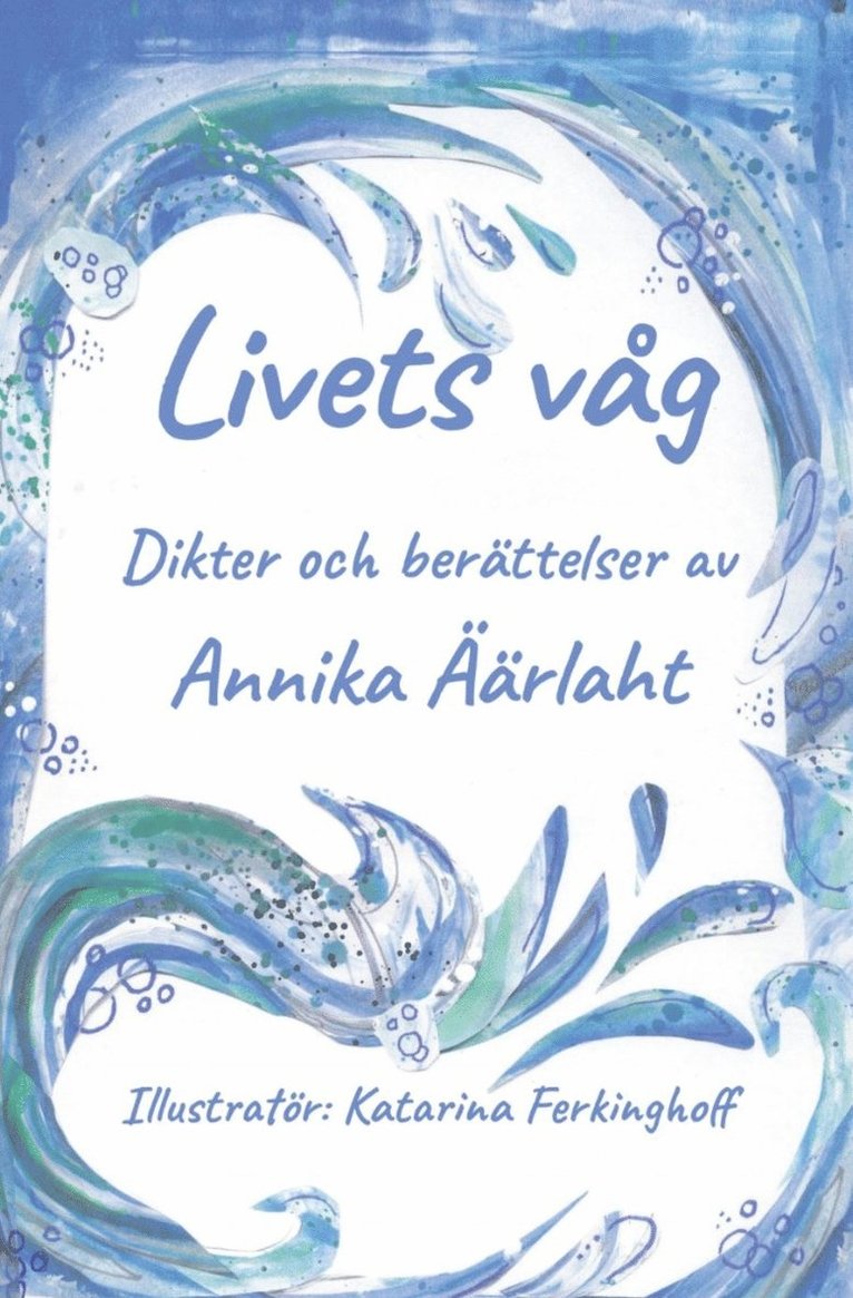 Annika Äärlaht - Livets våg, Häftad