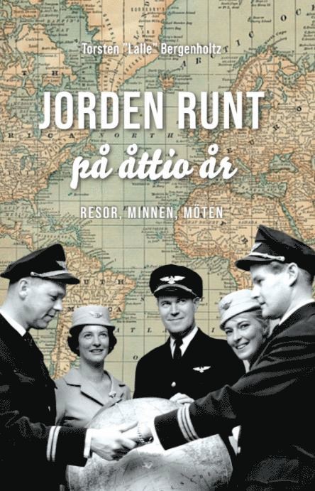 Jorden runt på åttio år : resor, minnen, möten 1