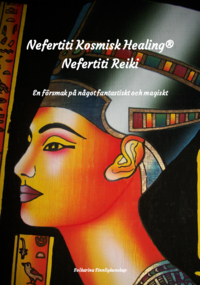 bokomslag Nefertiti kosmisk healing, Nefertiti Reiki