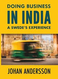 bokomslag Doing business in India : a swede´s experience