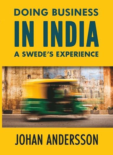 bokomslag Doing business in India : a swede¿s experience