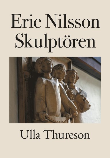 bokomslag Eric Nilsson : skulptören