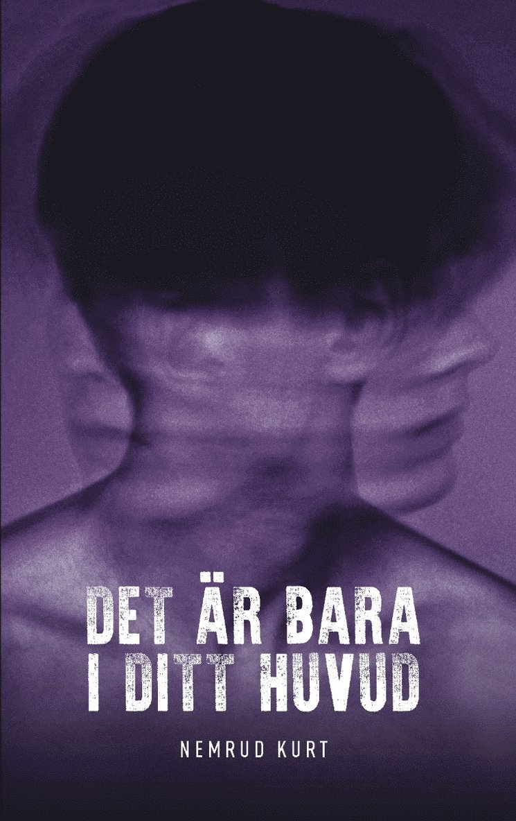 Det är bara i ditt huvud 1