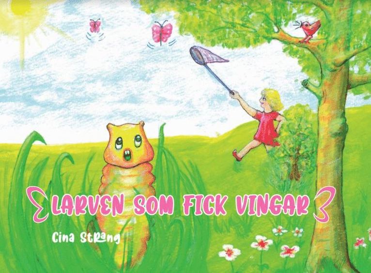 Cina Strang - Larven som fick vingar, Häftad