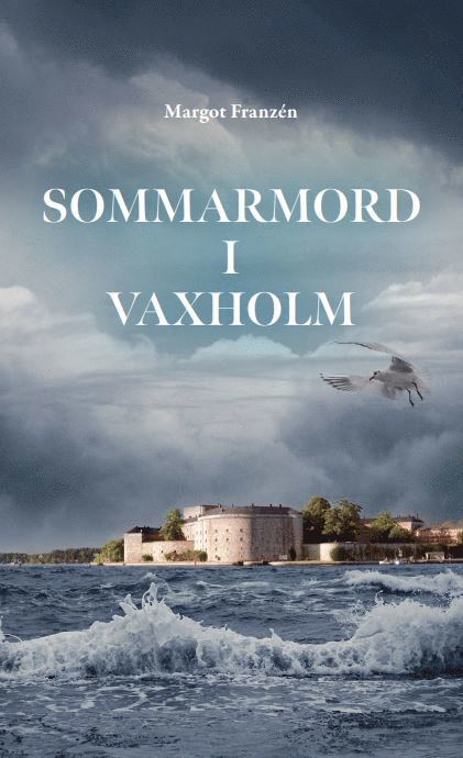 Margot Franzén - Sommarmord i Vaxholm, Häftad