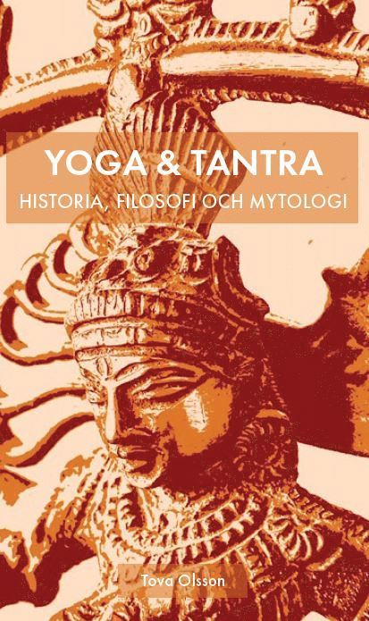 Yoga & tantra : historia, filosofi och mytologi 1