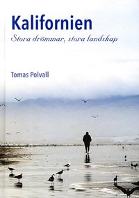 bokomslag Kalifornien : stora drömmar, stora landskap
