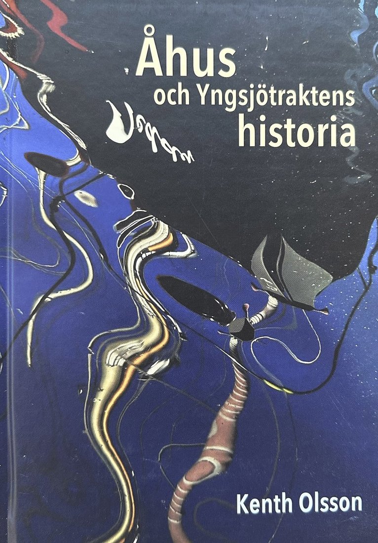 Kenth Olsson - Åhus och Yngsjötraktens historia, Inbunden