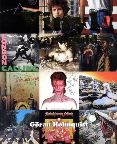 Göran Holmquist - Vinyl : svart guld, Häftad