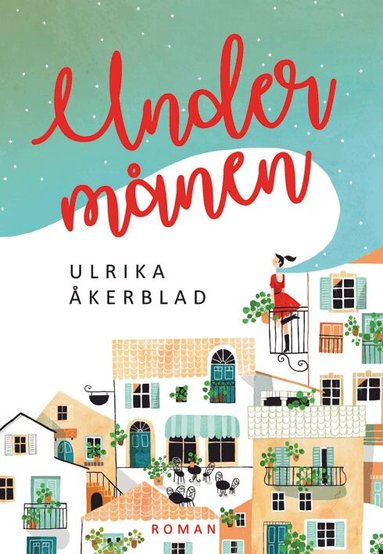 Ulrika Åkerblad - Under månen, Inbunden