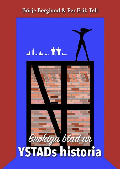 Per Erik Tell - Brokiga blad ur Ystads historia, Inbunden