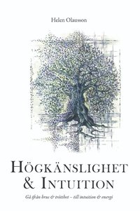 bokomslag Högkänslighet & intuition : gå från brus & trötthet - till intuition & energi