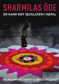 bokomslag Sharmilas öde : en kamp mot sexslaveri i Nepal