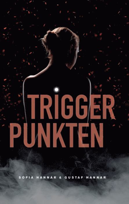 Sofia Hannar, Gustaf Hannar - Triggerpunkten, Häftad