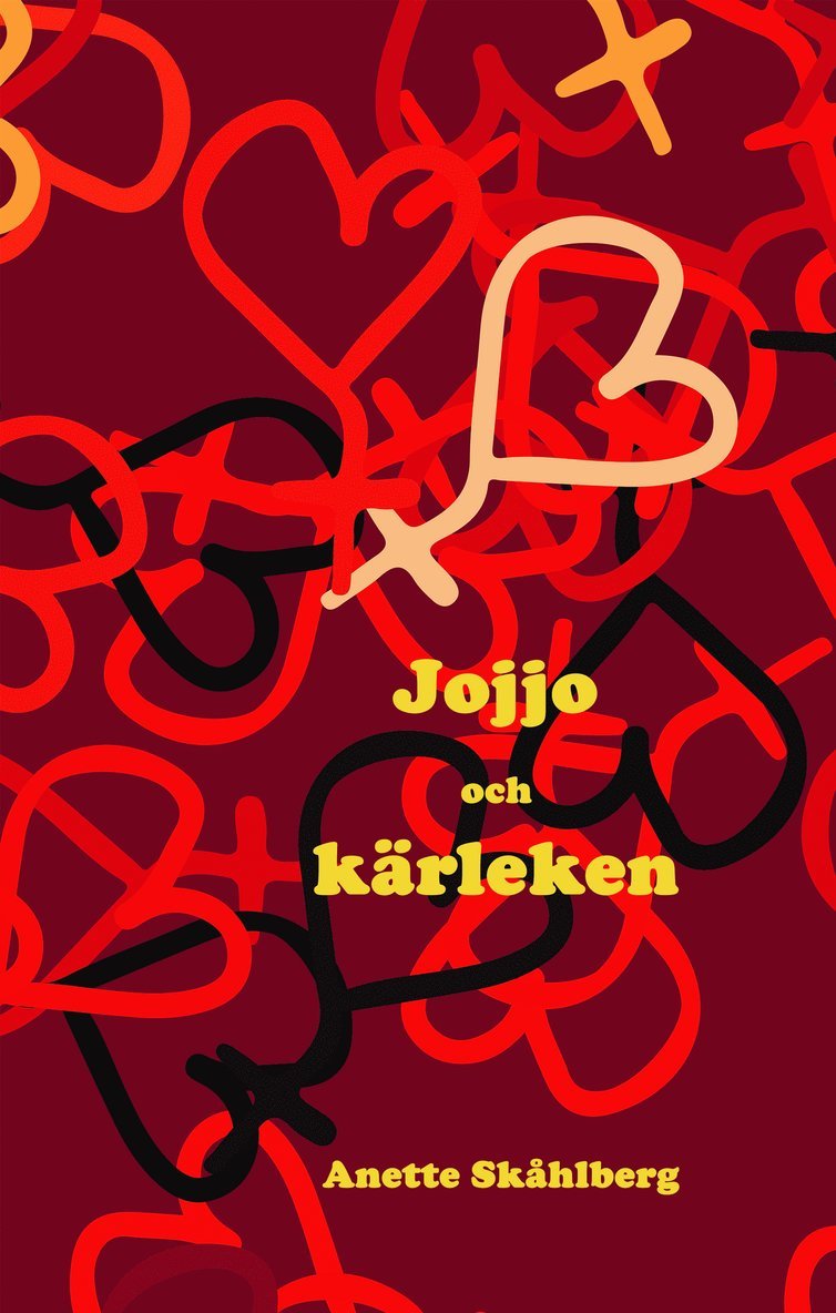 Anette Skåhlberg - Jojjo och kärlek, Inbunden