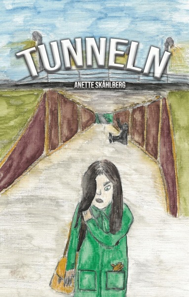 Anette Skåhlberg - Tunneln, Inbunden