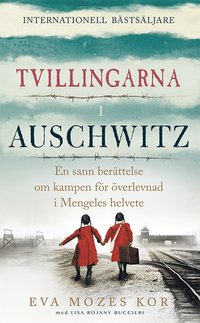 bokomslag Tvillingarna i Auschwitz : den inspirerande och sanna historien om en liten flicka som överlever fasorna i doktor Mengeles helvete