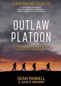 bokomslag Outlaw platoon : 16 månader av brutala strider, bakhåll och brödraskap