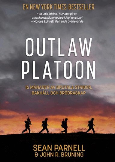 Sean Parnell - Outlaw platoon : 16 månader av brutala strider, bakhåll och brödraskap, Inbunden