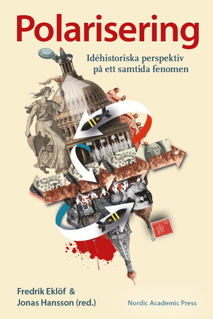 Polarisering : idéhistoriska perspektiv på ett samtida fenomen, Inbunden