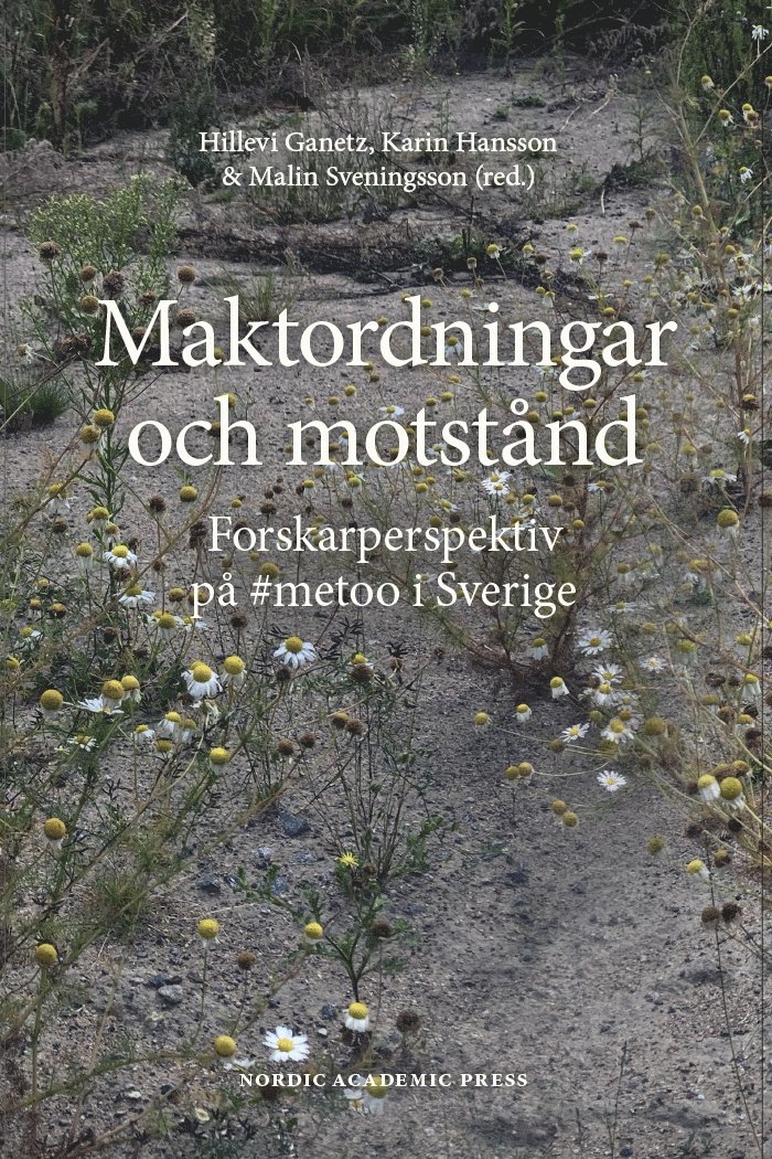 Maktordningar och motstånd : forskarperspektiv på #metoo i Sverige 1