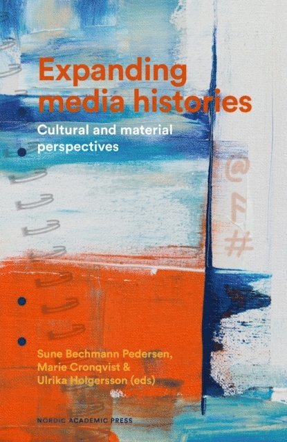 Expanding media histories : cultural and material perspectives 1