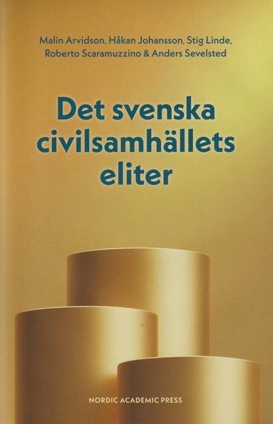 Anders Sevelsted, Roberto Scaramuzzino, Stig Linde, Håkan Johansson, Malin Arvidson - Det svenska civilsamhällets eliter, Inbunden
