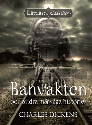 Charles Dickens - Banvakten och andra märkliga historier, Inbunden